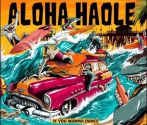 If You Wanna Dance - Aloha Haole