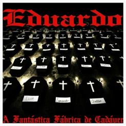 A Fantástica Fábrica de Cadáver - Eduardo Taddeo