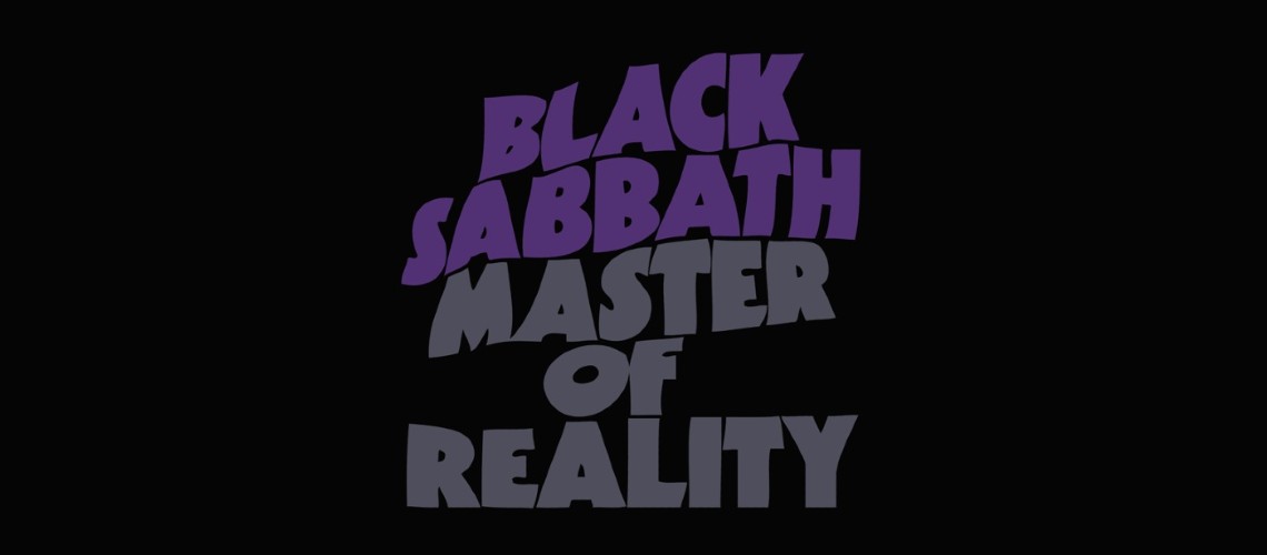 Master of Reality: 50 anos de uma obra seminal!
