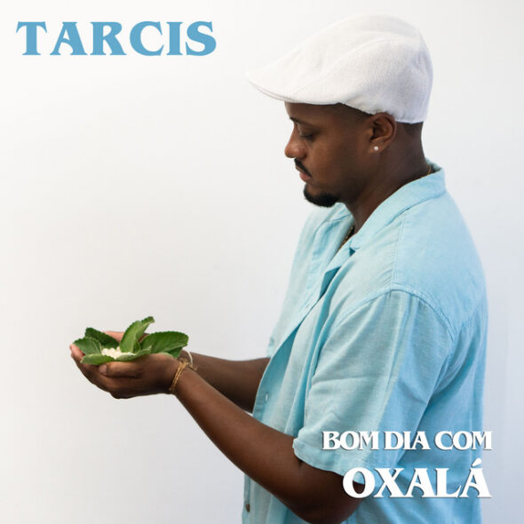 Tarcis e o sotaque carioca inconfundível em Bom dia com Oxalá – EP