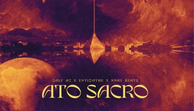 Galf AC x Entidathe x Nnay Beats em um “Ato Sacro”, um rito em Ritmo e Poesia